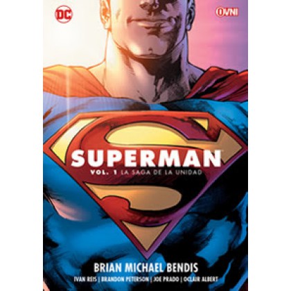 Superman de Brian Michael Bendis Vol 1 La Saga de la Unidad